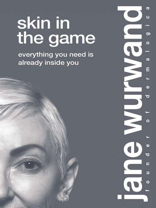 Title details for Skin in the Game by Jane Wurwand - Available